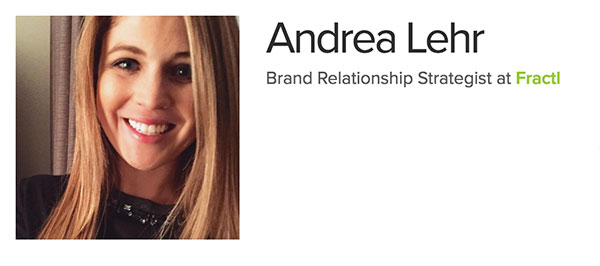 Andrea Lehr - Brand Relationship Strategist at Fractl